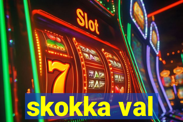 skokka val